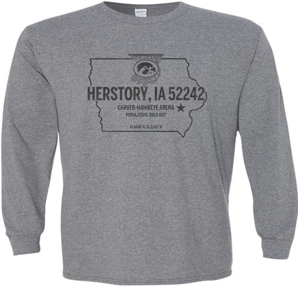 Herstory, Iowa 52242...where dreams come true, records are broken and herstory is made. The perfect shirt to celebrate so many incredible memories made inside Carver-Hawkeye Arena by our Iowa Women's Basketball Team! This design has Herstory, IA 52242, with an outline of the state of Iowa, a star with the location of Iowa City and the 52242 zip code, and the latitude and longitude coordinates of Carver-Hawkeye arena. The design also has the Tigerhawk logo inside of a swishing basketball hoop. Long Sleeve.
