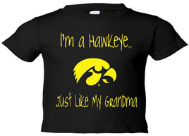 I'm a Hawkeye Like My Grandma - Black Infant-Toddler t-shirt. Officially Licensed and approved by the University of Iowa.