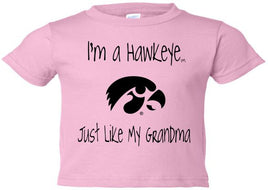I'm a Hawkeye Like My Grandma - Pink t-shirt. Officially Licensed and approved by the University of Iowa.