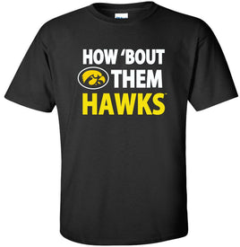 How 'Bout Them Hawks - Black t-shirt. Officially Licensed and approved by the University of Iowa.